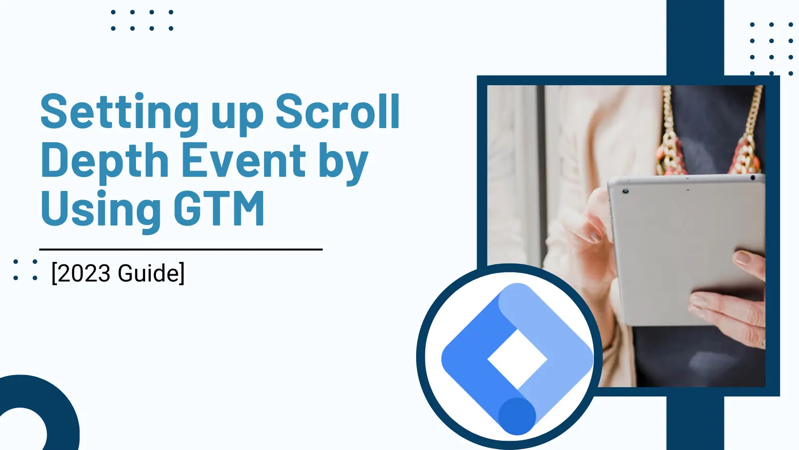 Scroll Depth Set up using GTM