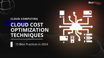 Cloud Cost Optimization Techniques - 15 Best Practices